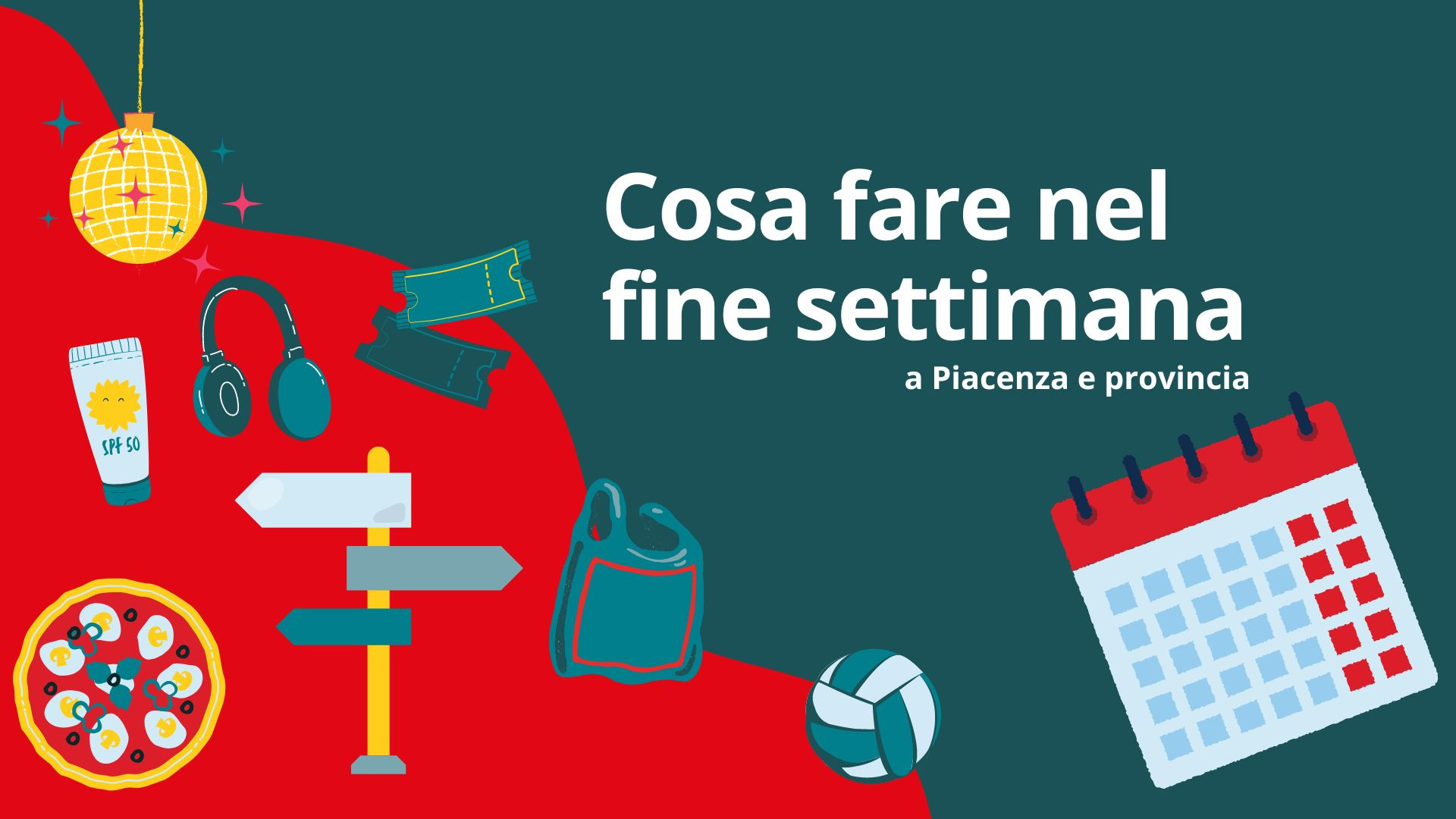 Cosa fare nel fine settimana: tutti gli appuntamenti |di Piacenza e provincia